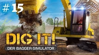 DIG IT DER BAGGER SIMULATOR 015  Brückenpfeiler ★Lets Play Dig it Baggersimulator Deutsch HD [upl. by Nosidda]