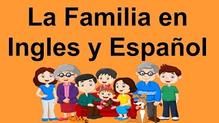 La Familia en Inglés y Español Con Pronunciación [upl. by Arielle892]