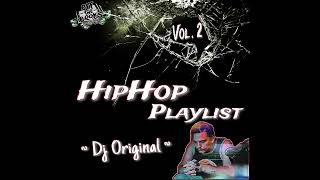 HipHop Playlist Vol 2  Dj Original [upl. by Soinski348]