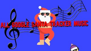 All Google Santa Tracker Music [upl. by Andrus]