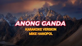 ANONG GANDA KARAOKE [upl. by Aniloj]