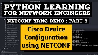 NETCONF Python Example  Part 2  Cisco YANG Model Tutorial NCCLIENT PYANG [upl. by Acinomad525]