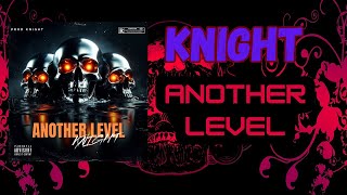 ANOTHER LEVEL  Full Album Official Release 💀🔥  Prod Knight [upl. by Sucramad827]