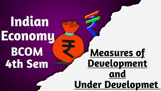 Measures of Development and Underdevelopment ll Indian Economy Bcom 4th Sem [upl. by Congdon]