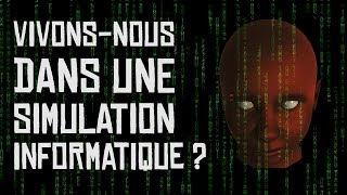 Comment savoir si nous vivons dans une simulation  Ep 1 [upl. by Bencion]