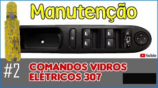 🚗 Comandos Vidros Elétricos Peugeot 307  Manutenção da placa [upl. by Nanoc980]