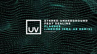 Stereo Underground feat Sealine  Flashes Jerome Isma Ae Remix [upl. by Grani]