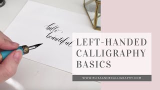 Calligraphy Basics from a Left Handed Calligrapher  15 Minute Overview [upl. by Francklyn]