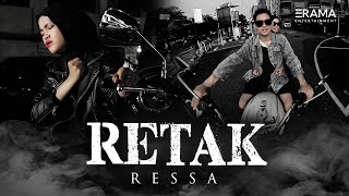 Ressa  RETAK Official Music Video  Retaklah sudah hatikuTak ingin lagi aku mencinta [upl. by Ytrebil]