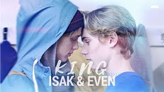 Isak x Even  King [upl. by Tabitha]