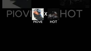 PIOVE x HOT [upl. by Blase]