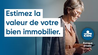 Comment estimer la valeur dun bien immobilier dans CBC Mobile [upl. by Iam]