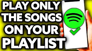 How To Make Spotify Play Only The Songs on Your Playlist EASY [upl. by Hamlen]