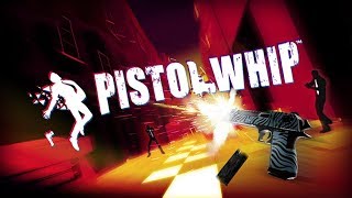 Pistol Whip  Oculus Quest Rift Platform [upl. by Uohk]