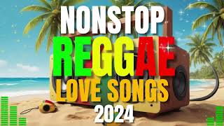 BEST OF ENGLISH REGGAE LOVE SONGS  NEW REGGAE NONSTOP 2024 [upl. by Riccardo]