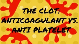 The Clot Anti Coagulant vs Anti Platelet Overview for Nurses [upl. by Ymac]