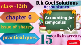 Ch6  Issue of shares 📚class12thCompanyaccountspracticalquestion15solvedDkgoelsolution202425 [upl. by Nyladgam176]