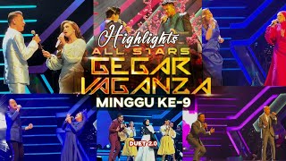 Highlights  All stars GEGAR VAGANZA 2023 MINGGU Ke 9 Duet 20 gegarvaganza2023 gv10 music [upl. by Enneira522]