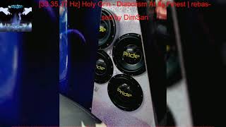 333537 Hz Holy Grin  Diabolism At Its Finest Rebassed by DimSan [upl. by Frederik]