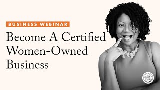 Become a Certified WomanOwned Business [upl. by Kelam]