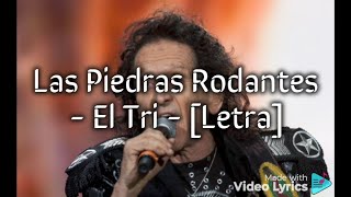 Las Piedras Rodantes  El Tri  Letra [upl. by Uaerraj539]