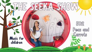 The Seeka Show  E02  Peas and Carrots  Songs for children [upl. by Niwred]