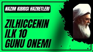 Zilhiccenin İlk 10 Gününe Dikkat et  Nazım Kıbrisi HazretleriAçıklamada Yapılacaklar Listesi [upl. by Jenesia919]