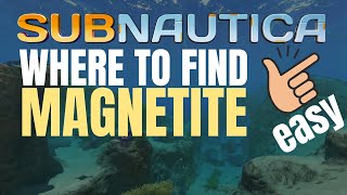 Where to find magnetite in Subnautica 2024 [upl. by Tnomed654]