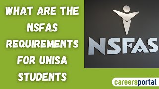 What Are The NSFAS Requirements For Unisa Students  Careers Portal [upl. by Ynamrej]