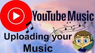 Uploading Music to YouTube Music [upl. by Sinnaiy407]