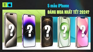 5 mẫu iPhone đáng mua nhất dịp Tết 2024  Vật Vờ Studio [upl. by Moira992]