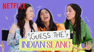 Do They Know Indian Slang  Maitreyi Ramakrishnan Lee Rodriguez amp Ramona Young  Netflix India [upl. by Ahsiele]