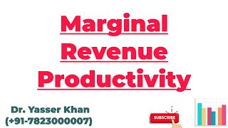 Marginal Revenue Productivity  Meaning Of Marginal Revenue Productivity  MRP  Economics  UPSC [upl. by Enaitsirk]