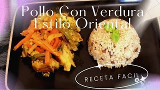 pollo Con verduras Estilo Oriental Receta Fácil y Rápida 👌😋 [upl. by Sean]