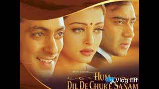 Ave rusya Na Kar Meri Jaan Sajna MP3 song Hum Dil De Chuke Sanam part 2 video [upl. by Alethia18]