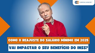 Como o reajuste do salário mínimo em 2025 vai impactar o seu benefício do INSS [upl. by Woodsum]