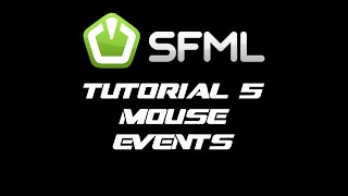 SFML 21 Tutorial 5  Mouse Events [upl. by Candide]