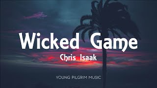 Chris Isaak  Wicked Game Lyrics [upl. by Casavant90]