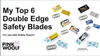 My Top 6 Safety Blades for use with Safety Razor [upl. by Rebe]