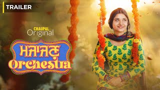 Majajan Orchestra Official Trailer  Kanika Mann  Chaupal  Latest Punjabi Movie 2022  Watch Now [upl. by Alrrats]