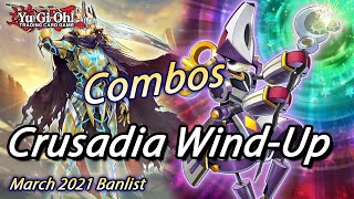 YuGiOh CRUSADIA WINDUP COMBOS amp DECKLIST MARCH 2021 BANLIST [upl. by Desimone]