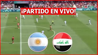 🔴 ARGENTINA vs IRAK EN VIVO 🔴 EN VIVO FUTBOL JUEGOS OLIMPICOS 🏆GRUPO B [upl. by Esoryram]