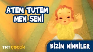 Bizim Ninniler  Atem Tutem Men Seni [upl. by Jarrad919]