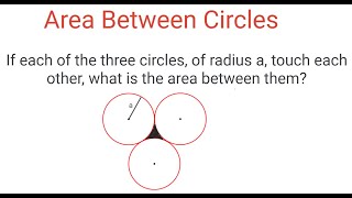 Area Of SHADED REGION Between 3 Circles Of Same Radius [upl. by Torbart280]