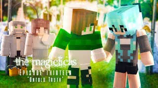 Untold Truth  The Magiclicas 🔮 Episode 13  Minecraft Roleplay [upl. by Trinetta962]