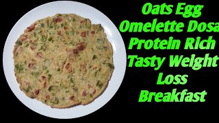 ഓട്സ് ഓംലെറ്റ് Oats omelette dosa recipe Weight loss recipe Easy breakfast  protein rich [upl. by Acinomed]