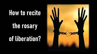 Rosary of Liberation [upl. by Alroi]