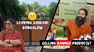 Smriti Irani leaving Sarakari Bungalow amp Why Patanjali is not listening [upl. by Weight]