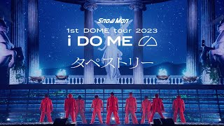 Snow Man「タペストリー」1st DOME tour 2023 i DO ME Ver [upl. by Hu]