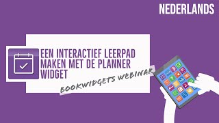 Interactieve leerpaden maken met de planner widget in BookWidgets  WEBINAR [upl. by Ahsilef]